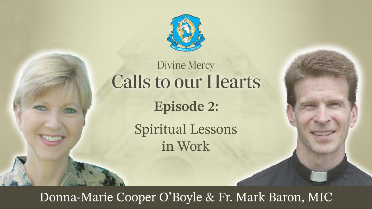 Spiritual Lessons in Work | Divine Mercy Plus