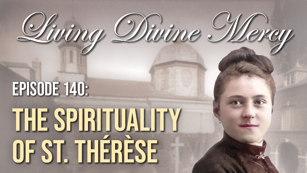 The Spirituality of St. Thérèse | Divine Mercy Plus