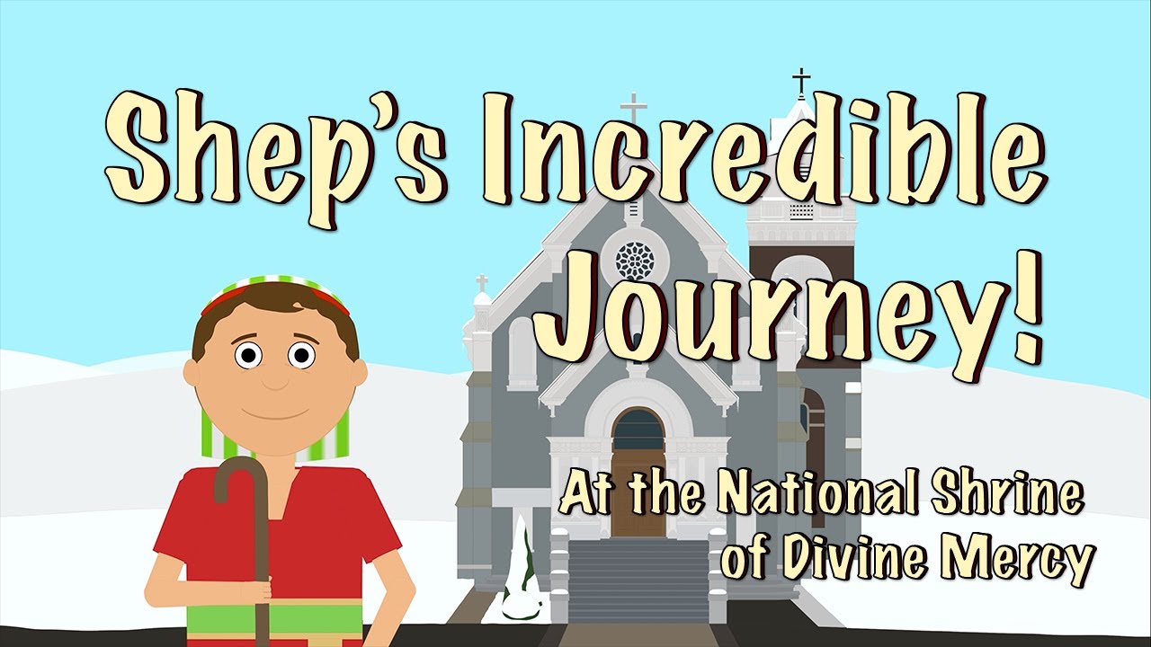 Sheps Plus Shep's Incredible Journey | Divine Mercy Plus