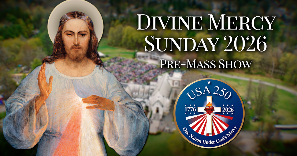 Divine Mercy Sunday 2026 Pre-Mass Show | USA 250: One Nation Under God ...