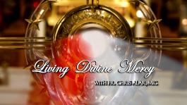 Living Divine Mercy as seen on EWTN