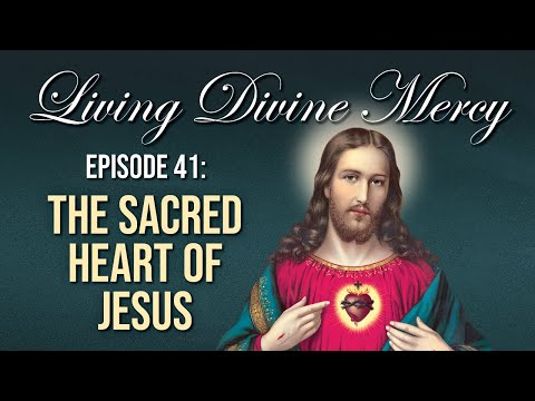 The Sacred Heart of Jesus | Divine Mercy Plus